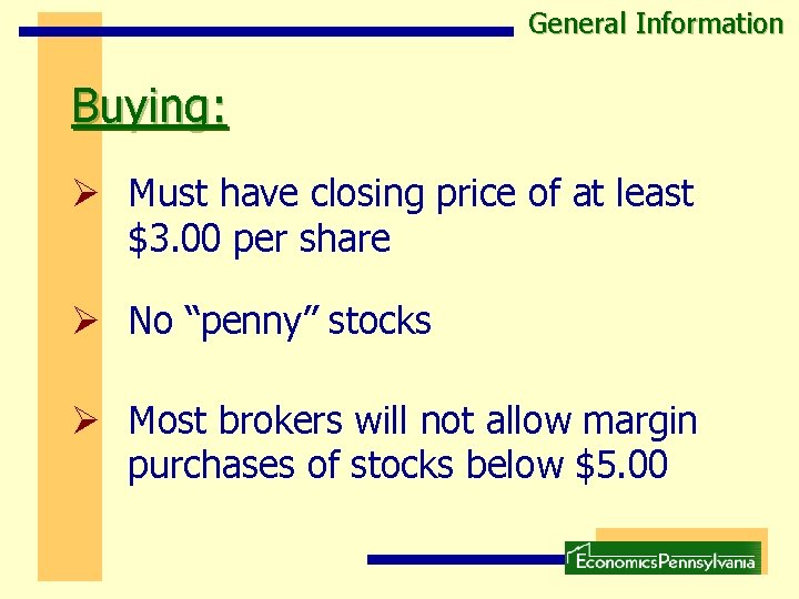 General Information Buying: Ø Must have closing price of at least $3. 00 per General Information Buying: Ø Must have closing price of at least $3. 00 per