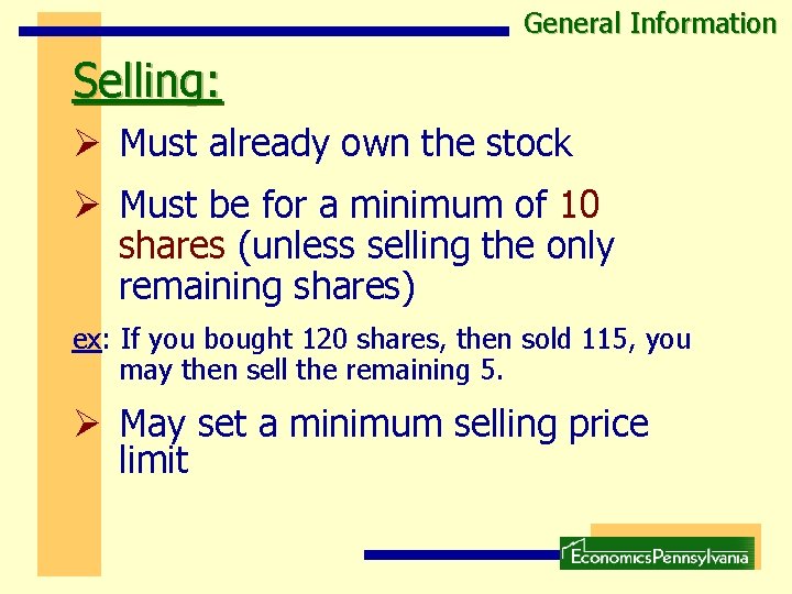 General Information Selling: Ø Must already own the stock Ø Must be for a General Information Selling: Ø Must already own the stock Ø Must be for a