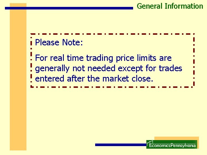 General Information Please Note: For real time trading price limits are generally not needed General Information Please Note: For real time trading price limits are generally not needed