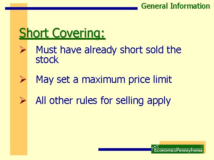 General Information Short Covering: Ø Must have already short sold the stock Ø May General Information Short Covering: Ø Must have already short sold the stock Ø May