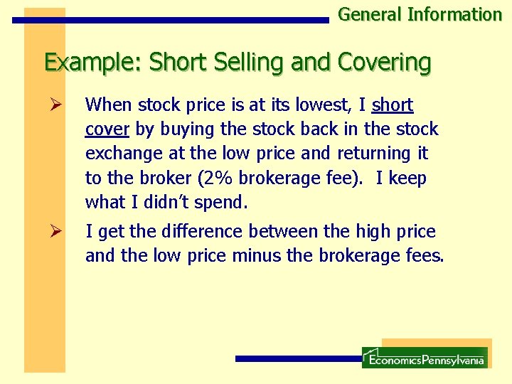 General Information Example: Short Selling and Covering Ø When stock price is at its General Information Example: Short Selling and Covering Ø When stock price is at its