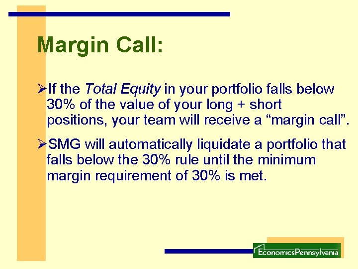 Margin Call: ØIf the Total Equity in your portfolio falls below 30% of the Margin Call: ØIf the Total Equity in your portfolio falls below 30% of the