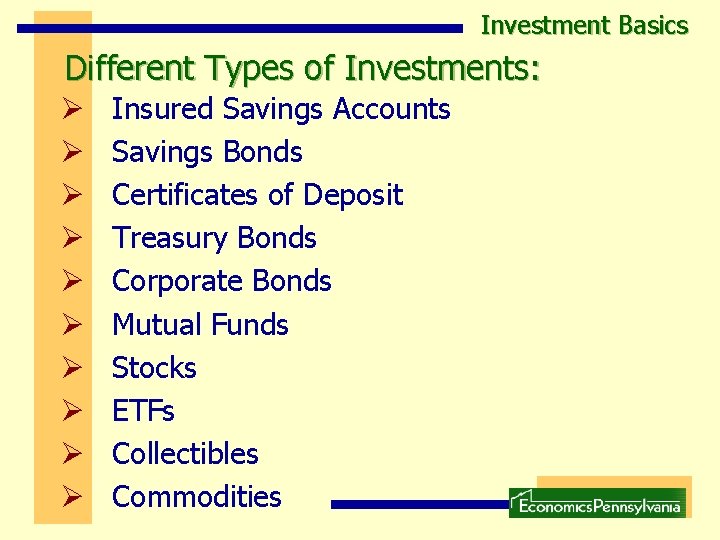 Investment Basics Different Types of Investments: Ø Ø Ø Ø Ø Insured Savings Accounts Investment Basics Different Types of Investments: Ø Ø Ø Ø Ø Insured Savings Accounts