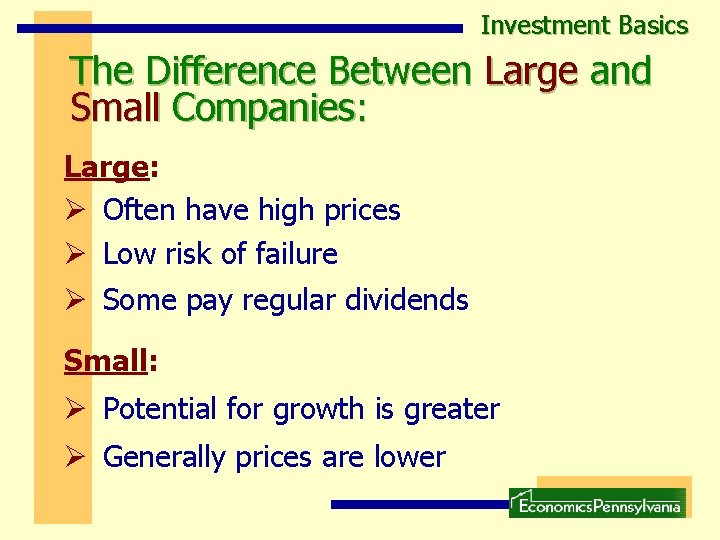 Investment Basics The Difference Between Large and Small Companies: Large: Ø Often have high Investment Basics The Difference Between Large and Small Companies: Large: Ø Often have high