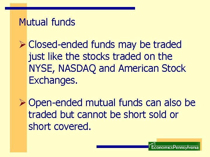 Mutual funds Ø Closed-ended funds may be traded just like the stocks traded on Mutual funds Ø Closed-ended funds may be traded just like the stocks traded on