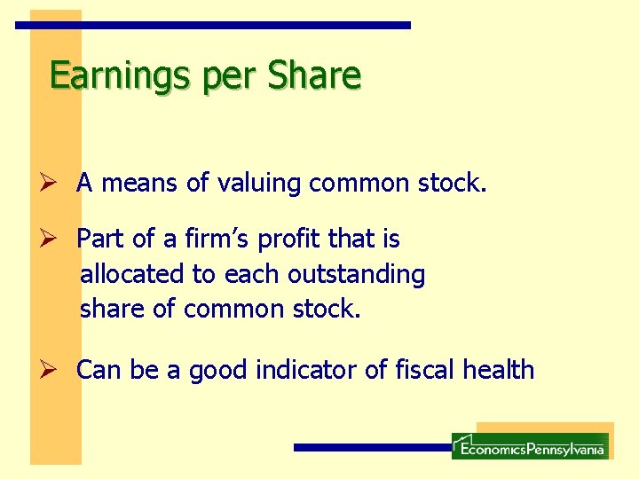 Earnings per Share Ø A means of valuing common stock. Ø Part of a Earnings per Share Ø A means of valuing common stock. Ø Part of a