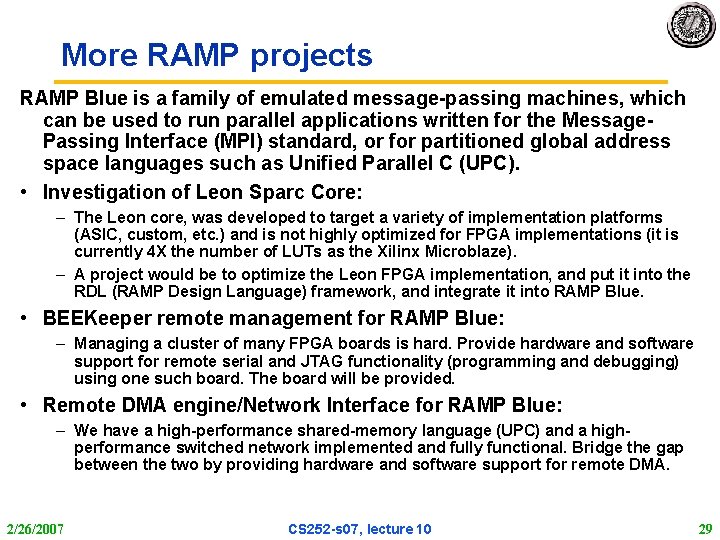 More RAMP projects RAMP Blue is a family of emulated message-passing machines, which can