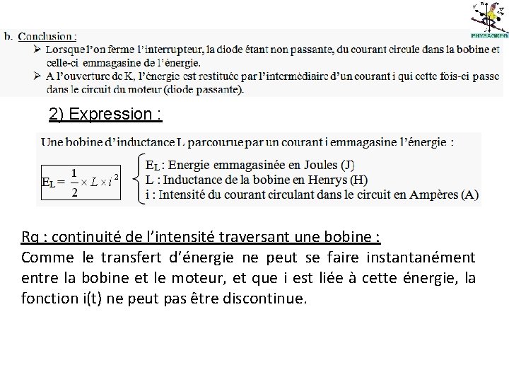 2) Expression : Rq : continuité de l’intensité traversant une bobine : Comme le