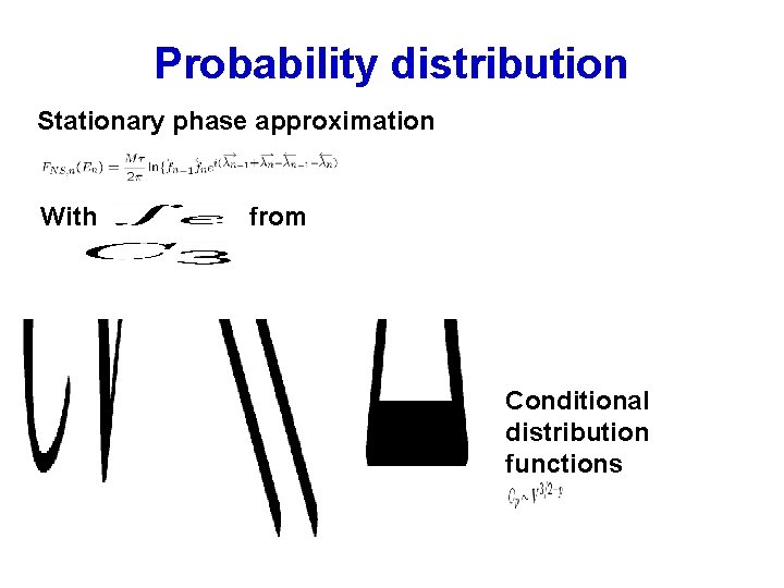 Probability distribution Stationary phase approximation With from Conditional distribution functions 