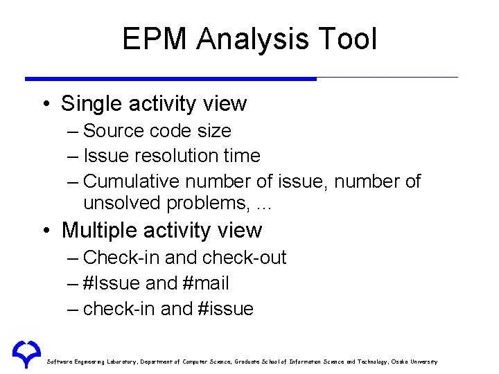 EPM Analysis Tool • Single activity view – Source code size – Issue resolution EPM Analysis Tool • Single activity view – Source code size – Issue resolution