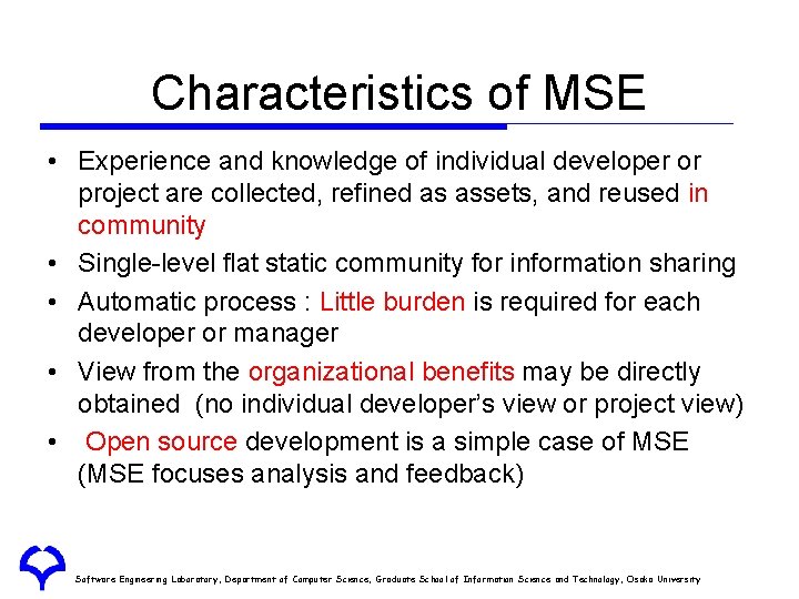 Characteristics of MSE • Experience and knowledge of individual developer or project are collected, Characteristics of MSE • Experience and knowledge of individual developer or project are collected,