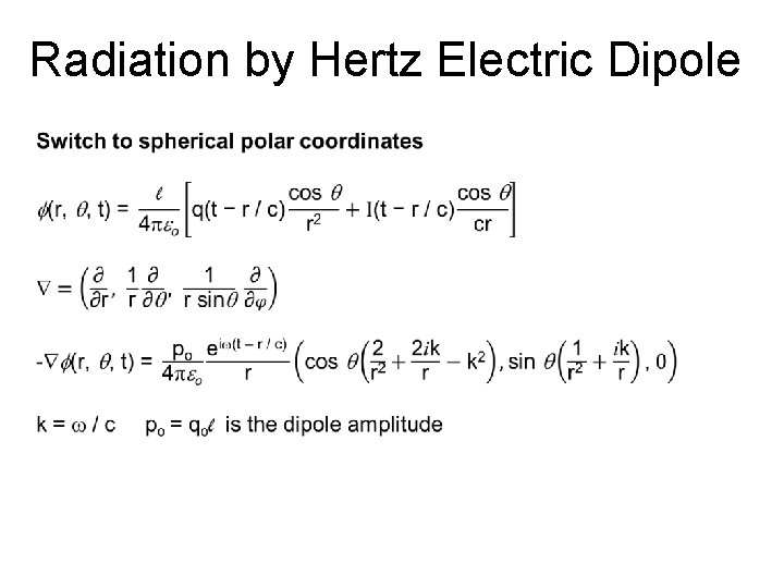 Radiation by Hertz Electric Dipole Radiation by Hertz Electric Dipole