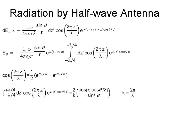 Radiation by Half-wave Antenna Radiation by Half-wave Antenna