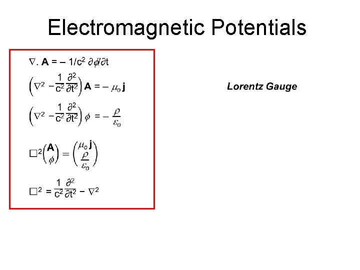Electromagnetic Potentials Electromagnetic Potentials