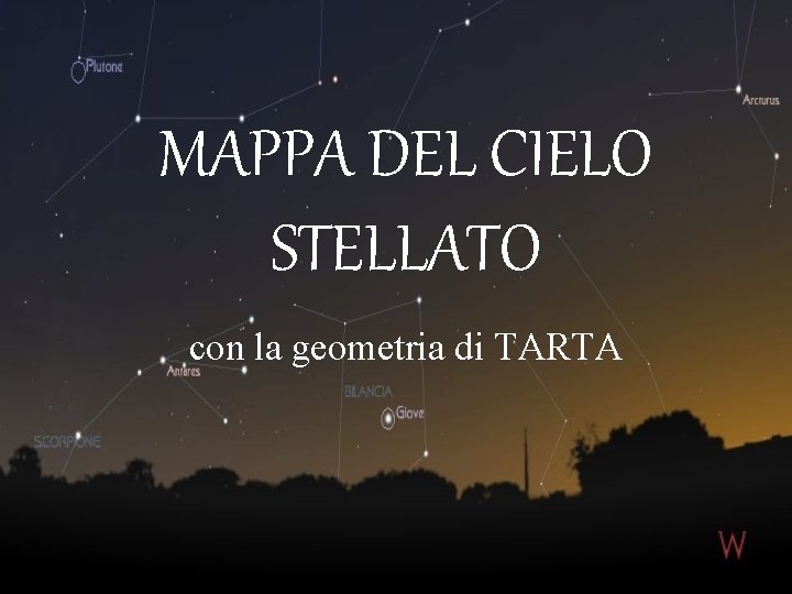 MAPPA DEL CIELO STELLATO con la geometria di TARTA MAPPA DEL CIELO STELLATO con la geometria di TARTA