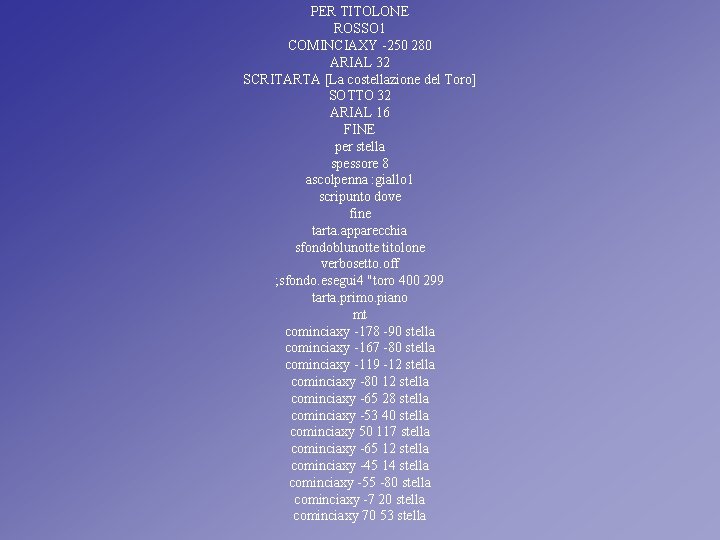 PER TITOLONE ROSSO 1 COMINCIAXY -250 280 ARIAL 32 SCRITARTA [La costellazione del Toro]