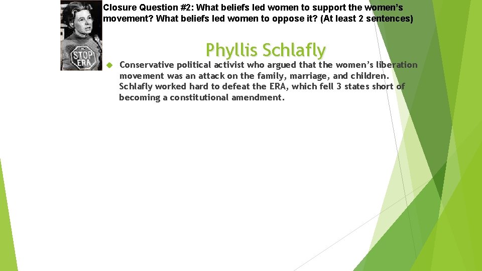 Closure Question #2: What beliefs led women to support the women’s movement? What beliefs