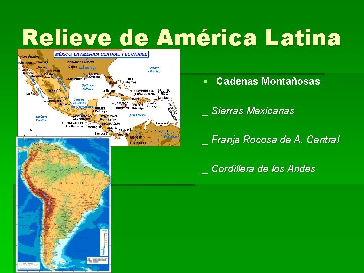 Relieve de América Latina § Cadenas Montañosas _ Sierras Mexicanas _ Franja Rocosa de