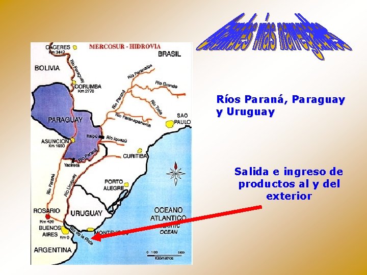 Ríos Paraná, Paraguay y Uruguay Salida e ingreso de productos al y del exterior