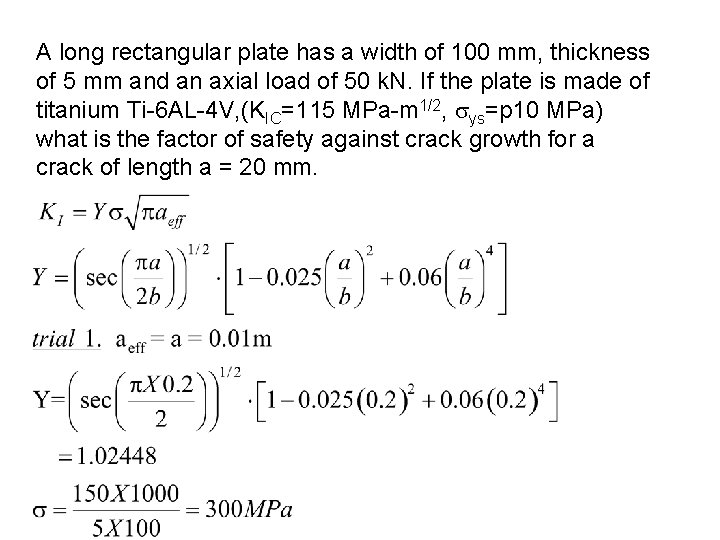 A long rectangular plate has a width of 100 mm, thickness of 5 mm