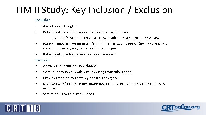 FIM II Study: Key Inclusion / Exclusion Inclusion • Age of subject is >18.