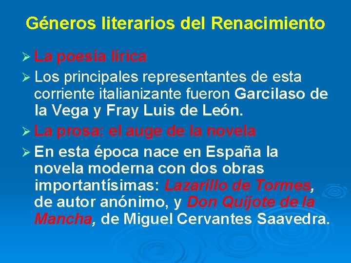 Géneros literarios del Renacimiento Ø La poesía lírica Ø Los principales representantes de esta