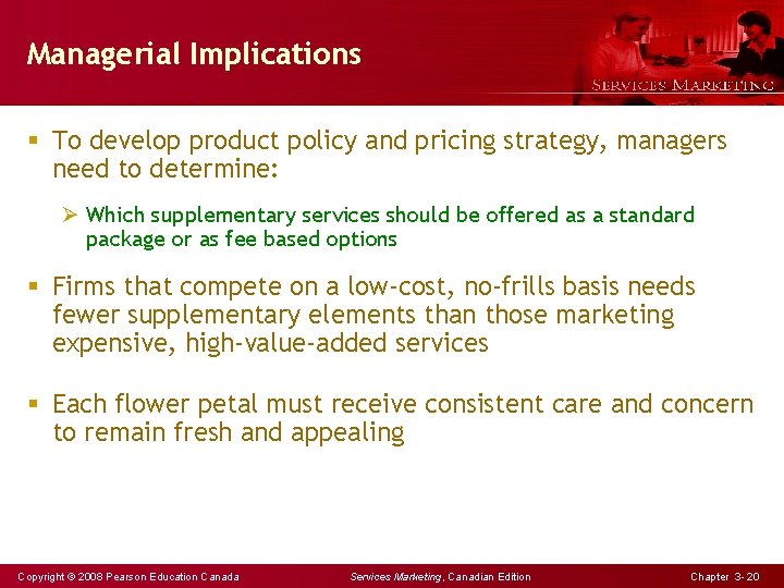 Managerial Implications § To develop product policy and pricing strategy, managers need to determine: