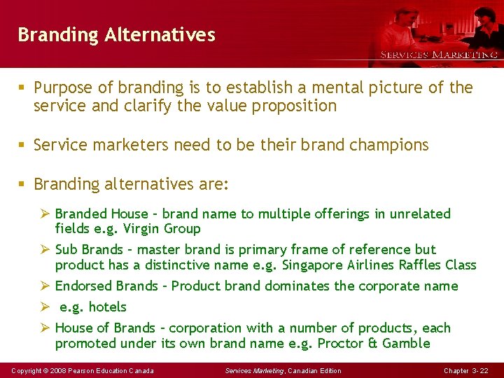 Branding Alternatives § Purpose of branding is to establish a mental picture of the