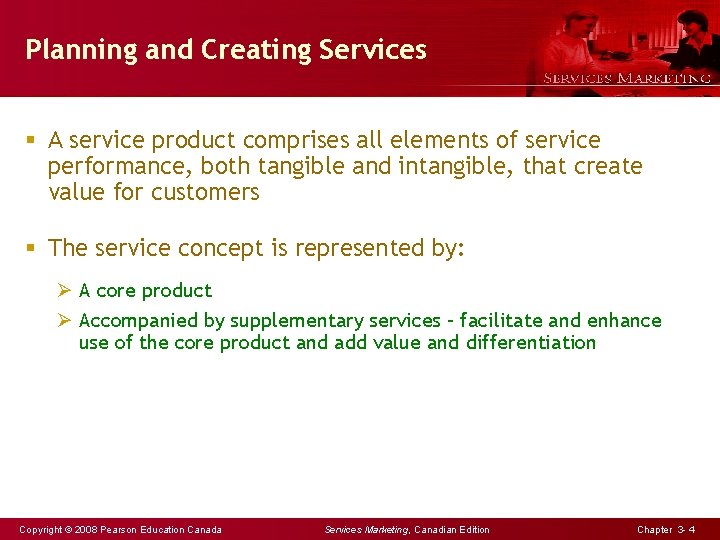 Planning and Creating Services § A service product comprises all elements of service performance,