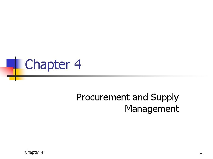Chapter 4 Procurement and Supply Management Chapter 4 1 Chapter 4 Procurement and Supply Management Chapter 4 1