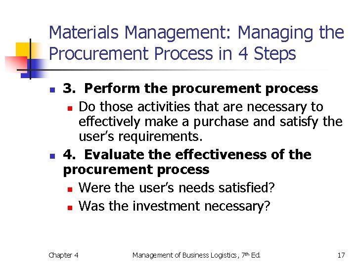 Materials Management: Managing the Procurement Process in 4 Steps n n 3. Perform the Materials Management: Managing the Procurement Process in 4 Steps n n 3. Perform the