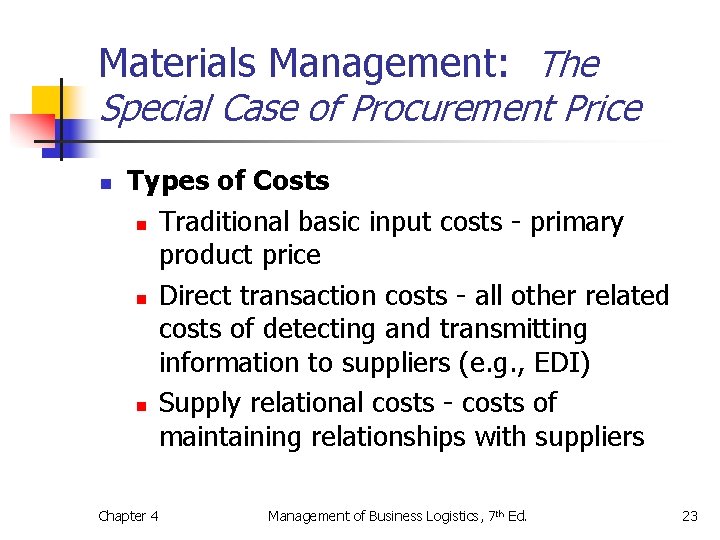 Materials Management: The Special Case of Procurement Price n Types of Costs n Traditional Materials Management: The Special Case of Procurement Price n Types of Costs n Traditional