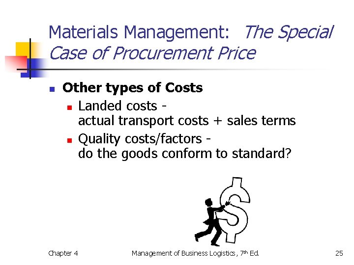 Materials Management: The Special Case of Procurement Price n Other types of Costs n Materials Management: The Special Case of Procurement Price n Other types of Costs n