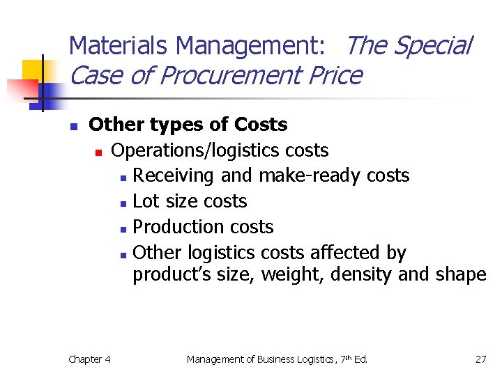 Materials Management: The Special Case of Procurement Price n Other types of Costs n Materials Management: The Special Case of Procurement Price n Other types of Costs n