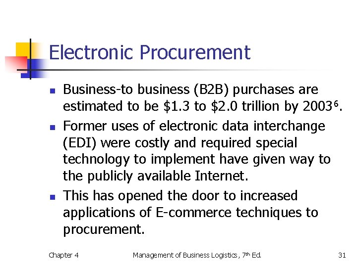 Electronic Procurement n n n Business-to business (B 2 B) purchases are estimated to Electronic Procurement n n n Business-to business (B 2 B) purchases are estimated to