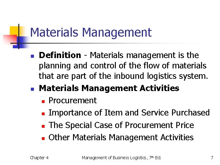 Materials Management n n Definition - Materials management is the planning and control of Materials Management n n Definition - Materials management is the planning and control of
