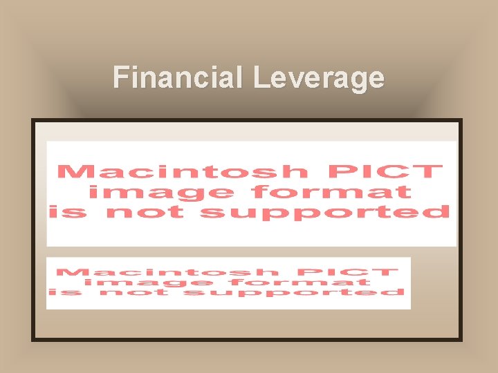 Financial Leverage Financial Leverage