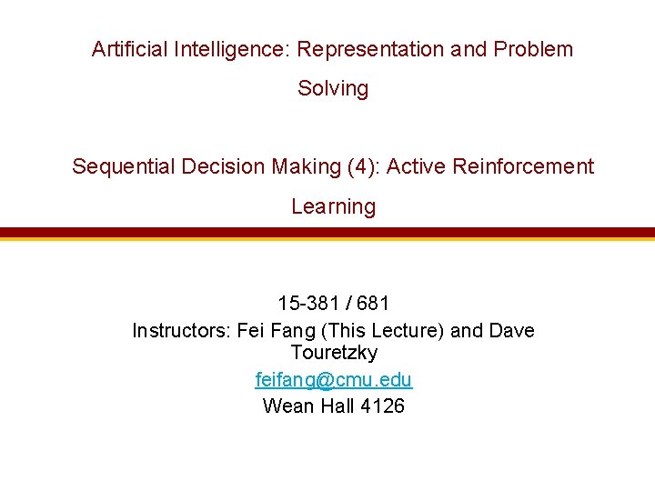 Artificial Intelligence: Representation and Problem Solving Sequential Decision Making (4): Active Reinforcement Learning 15