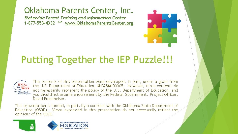 Oklahoma Parents Center, Inc. Statewide Parent Training and Information Center 1 -877 -553 -4332 Oklahoma Parents Center, Inc. Statewide Parent Training and Information Center 1 -877 -553 -4332