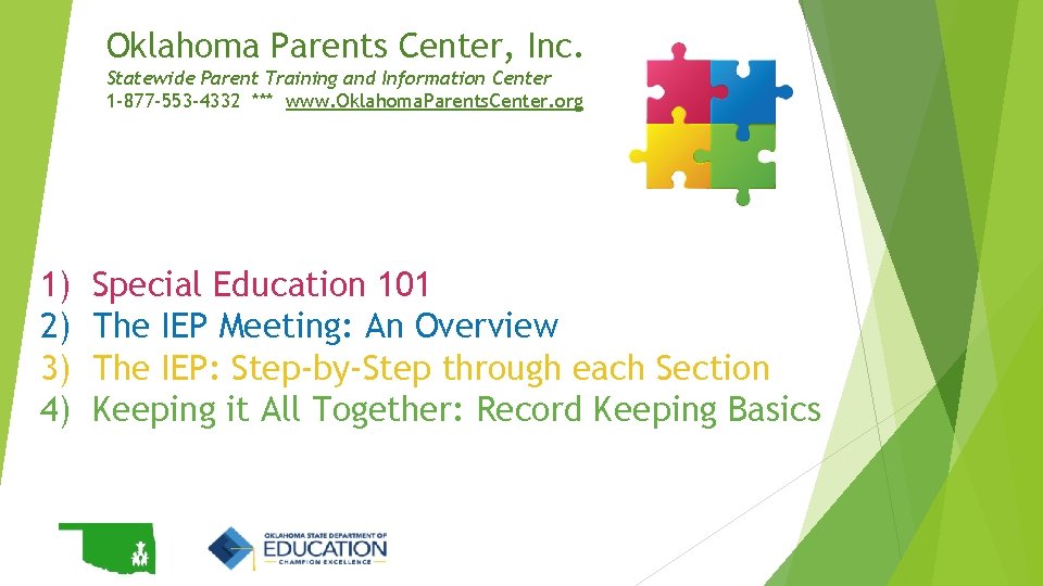 Oklahoma Parents Center, Inc. Statewide Parent Training and Information Center 1 -877 -553 -4332 Oklahoma Parents Center, Inc. Statewide Parent Training and Information Center 1 -877 -553 -4332