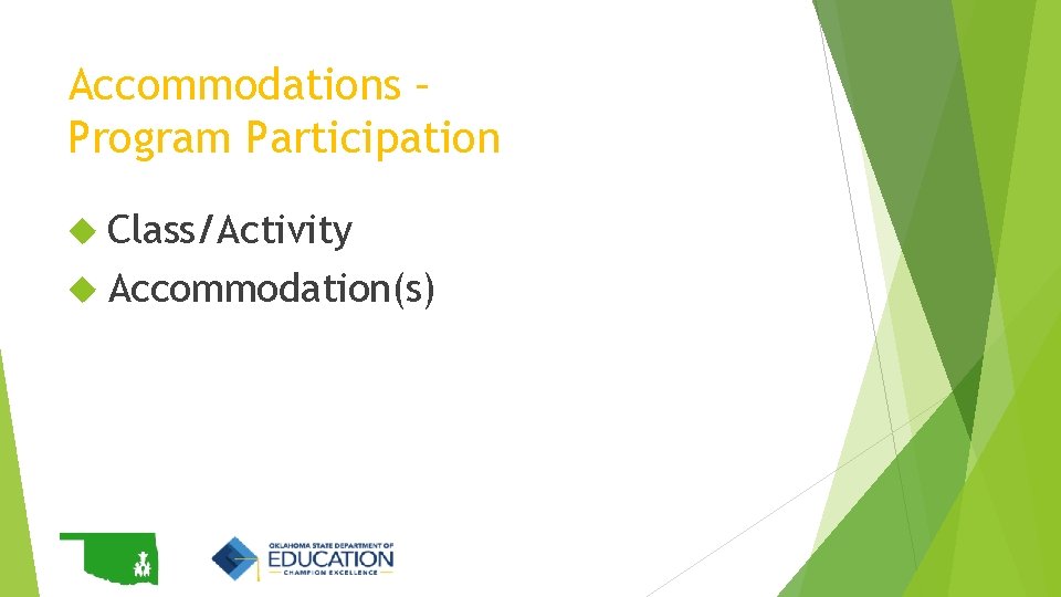 Accommodations – Program Participation Class/Activity Accommodation(s) Accommodations – Program Participation Class/Activity Accommodation(s)
