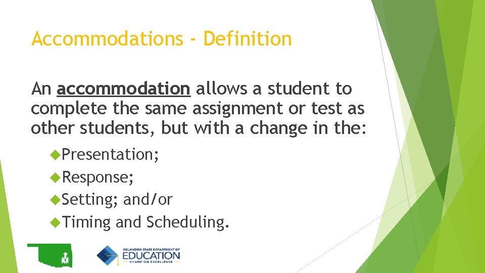 Accommodations - Definition An accommodation allows a student to complete the same assignment or Accommodations - Definition An accommodation allows a student to complete the same assignment or