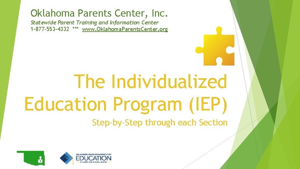 Oklahoma Parents Center, Inc. Statewide Parent Training and Information Center 1 -877 -553 -4332 Oklahoma Parents Center, Inc. Statewide Parent Training and Information Center 1 -877 -553 -4332