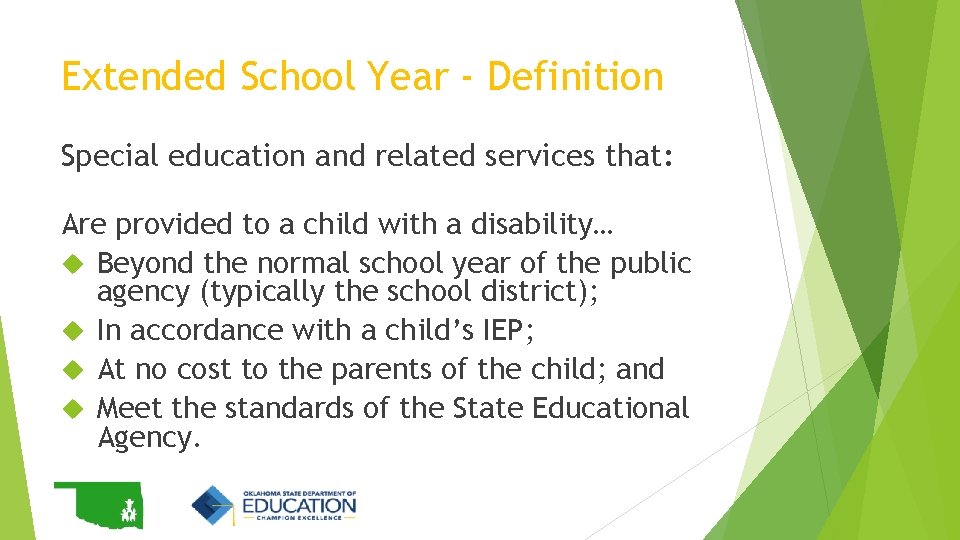 Extended School Year - Definition Special education and related services that: Are provided to Extended School Year - Definition Special education and related services that: Are provided to