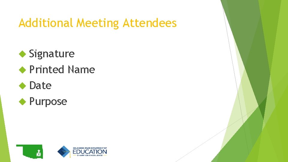 Additional Meeting Attendees Signature Printed Date Purpose Name Additional Meeting Attendees Signature Printed Date Purpose Name