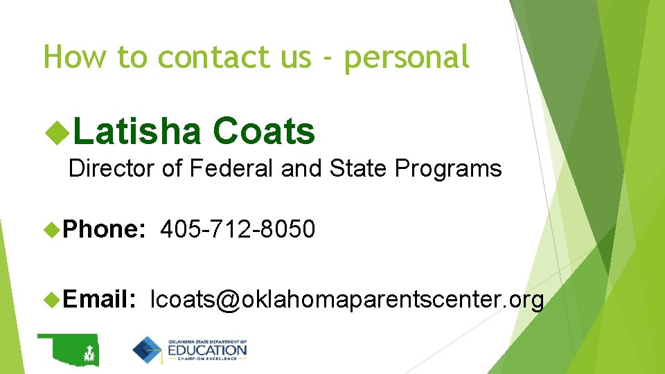 How to contact us - personal Latisha Coats Director of Federal and State Programs How to contact us - personal Latisha Coats Director of Federal and State Programs
