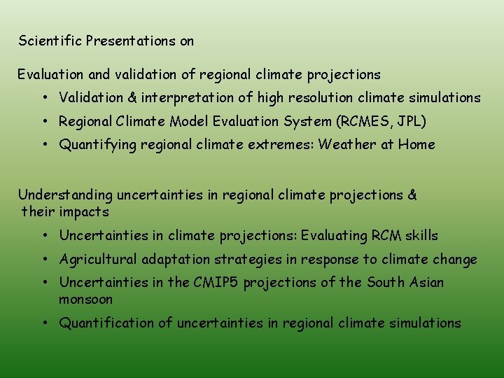 Scientific Presentations on Evaluation and validation of regional climate projections • Validation & interpretation