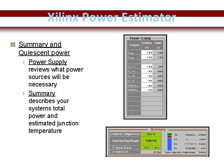 Xilinx Power Estimator Summary and Quiescent power Power Supply reviews what power sources will