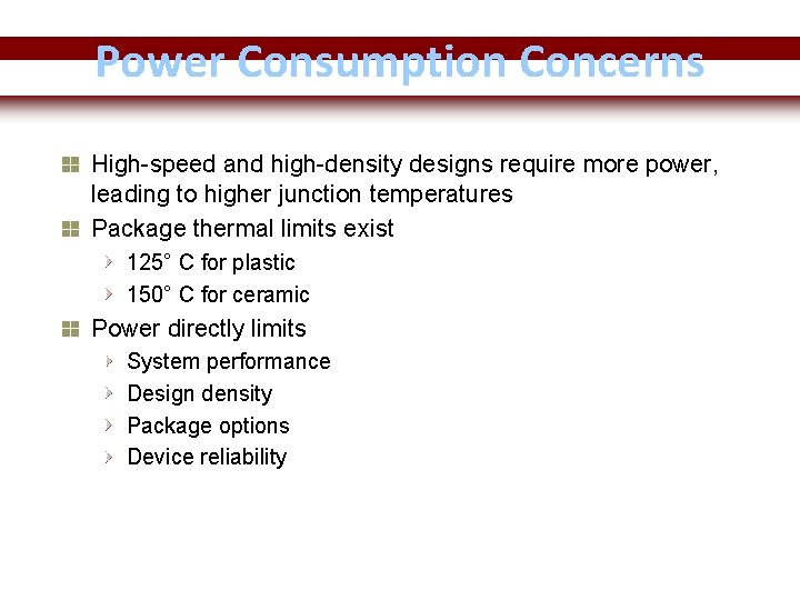 Power Consumption Concerns High-speed and high-density designs require more power, leading to higher junction