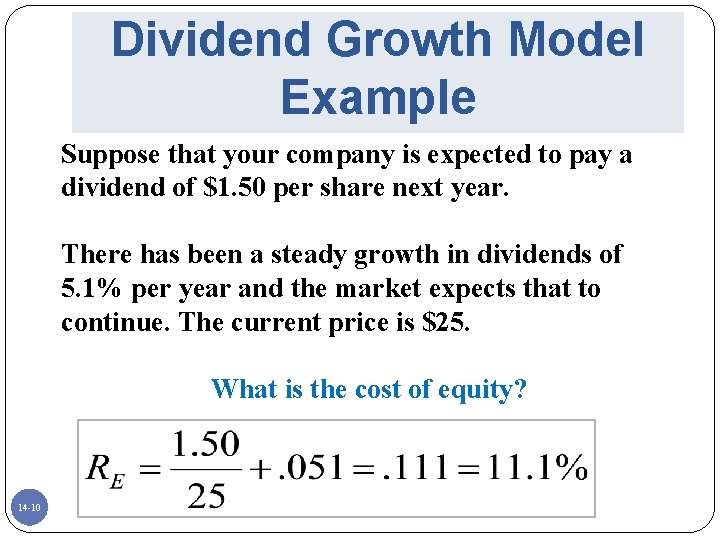 Dividend Growth Model Example Suppose that your company is expected to pay a dividend